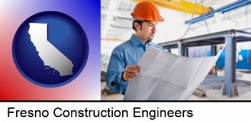 a construction engineer in Fresno, CA